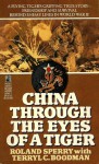 China Through the Eyes of a Tiger - Roland Sperry, Terryl C. Boodman