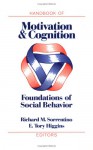 Handbook of Motivation and Cognition, Volume 1: Foundations of Social Behavior - Richard M. Sorrentino, Sorrentino Et Al, Richard M. Sorrentino