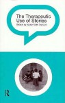 The Therapeutic Use of Stories - Kedar Nath Dwivedi