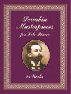 Scriabin Masterpieces for Solo Piano - Alexander Scriabin