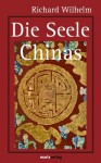 Die Seele Chinas (German Edition) - Richard Wilhelm