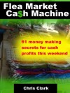 Flea Market Cash Machine - Chris Clark