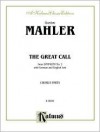 The Great Call (from Symphony No. 2): Satb Divisi (Orch.) (Chorus Parts & Piano) (German, English Language Edition) - Gustav Mahler