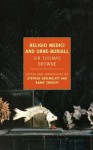 Religio Medici and Urne-Buriall (New York Review Books Classics) - Thomas Sir Browne, Stephen Greenblatt, Ramie Targoff