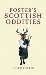 Foster's Scottish Oddities - Allen Foster