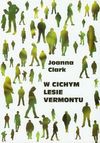 W cichym lesie Vermontu - Joanna Clark