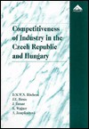 Competitiveness of Industry in the Czech Republic and Hungary - David M. W. N. Hitchens, K. Wagner, J. E. Birnie, J. Hamar, Alena Zemplinerova