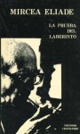 La prueba del laberinto - Mircea Eliade, Claude Henri Rocquet