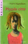 Piccola città - Virginia Hamilton, Ada Arduini