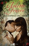 Las Espinas del Amor - Arlette Geneve