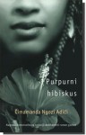 Purpurni hibiskus - Tatjana Bižić, Chimamanda Ngozi Adichie