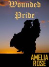 Wounded Pride - Amelia Rose