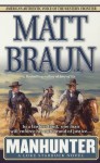 Manhunter (Luke Starbuck Novels) - Matt Braun