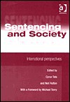 Sentencing And Society: International Perspectives - Neil Hutton, Cyrus Tata