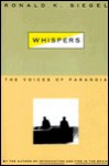 Whispers: The Voices of Paranoia - Ronald K. Siegel