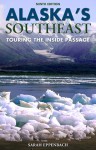 Alaska's Southeast, 9th: Touring the Inside Passage - Sarah Eppenbach, Michelle Gurney