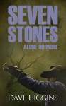 Seven Stones, Vol 1: Alone No More - Dave Higgins