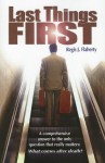 Last Things First - Regis J. Flaherty