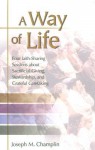 A Way of Life: Four Faith-Sharing Sessions about Sacrificial Giving, Stewardship, and Grateful Caretaking - Joseph M. Champlin