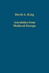 Astrolabes from Medieval Europe - David A. King