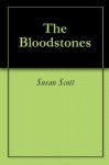 The Bloodstones - Susan Scott