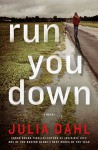 Run You Down (Rebekah Roberts Novels Book 2) - Julia Dahl