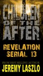 C.O.T.A. Revelation serial #13 (C.O.T.A. Revelation serials) - Jeremy Laszlo