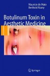 Botulinum Toxin in Aesthetic Medicine - Mauricio De Maio, Berthold Rzany