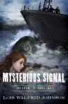 Mysterious Signal (Freedom Seekers #5) - Lois Walfrid Johnson