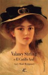 Valancy Stirling o El castillo azul - L.M. Montgomery, Rosa Sahuquillo, Susanna González, Carmen Forján, Almudena Cardeñoso