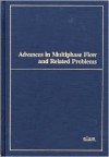 Advances in Multiphase Flow and Related Problems - George C. Papanicolaou