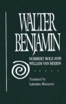 Walter Benjamin - Norbert Bolz, Willem Van Reijen, Laimdota Mazzarins