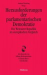 Herausforderungen Der Parlamentarischen Demokratie: Die Weimarer Republik Im Europaischen Vergleich - Andreas Wirsching