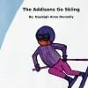 The Addisons Go Skiing - Kayleigh Anne Donnelly