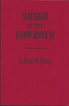 Songs of the Cowboys - N. Howard Thorp, Connie Loarie, Jim Griffith