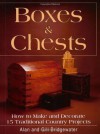 Boxes & Chests: How to Make and Decorate 15 Traditional Country Projects - Alan Bridgewater