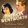 The Catherine Wheel - Patricia Wentworth, Diana Bishop