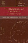 The Dynamics of Language: An Introduction - Ronnie Cann, Lutz Marten