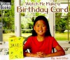 Watch Me Make a Birthday Card - Jack Otten, Jennifer Silate, Maura Boruchow, Michelle Innes