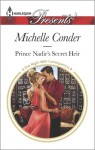 Prince Nadir's Secret Heir - Michelle Conder