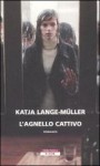 L'agnello cattivo - Katja Lange-Müller, R. Cravero