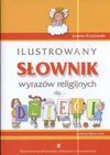 Ilustrowany słownik wyrazów religijnych dla dzieci - Joanna Krzyżanek