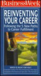 Reinventing Your Career: Following the 5 New Paths to Career Fulfillment - Business Week