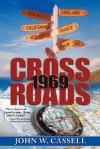 Crossroads: 1969 - John W. Cassell