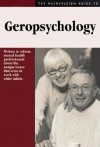 The Hatherleigh Guide to Geropsychology - Hatherleigh Press