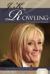 J. K. Rowling: Extraordinary Author - Victoria Peterson-Hilleque