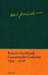 Gesammelte Gedichte: 1954-2006 - Robert Gernhardt