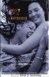 Hot & Bothered 2: Short Short Fiction on Lesbian Desire - Karen X. Tulchinsky