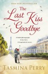 The Last Kiss Goodbye - Tasmina Perry
