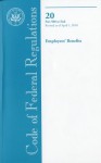 Code of Federal Regulations, Title 20, Employees' Benefits, Pt. 500-End, Revised as of April 1, 2010 - (United States) Office of the Federal Register, (United States) Office of the Federal Register